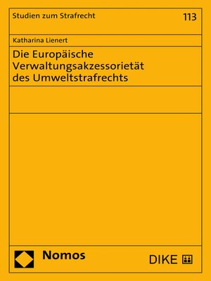 cover image of Die Europäische Verwaltungsakzessorietät des Umweltstrafrechts